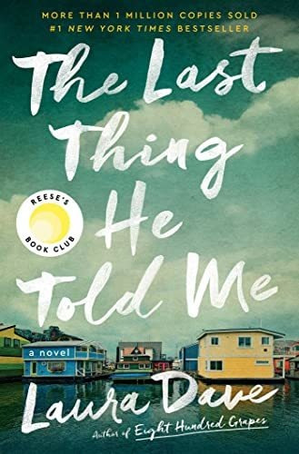 Book : The Last Thing He Told Me A Novel - Dave, Laura _x