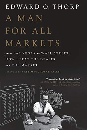 A Man For All Markets: From Las Vegas To Wall Street, How I Beat The Dealer And The Market, De Thorp, Edward O.. Editorial Random House Trade Paperbacks, Tapa Blanda En Inglés