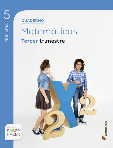 Cuaderno Matematicas 5 Primaria 3 Trim Saber Hacer