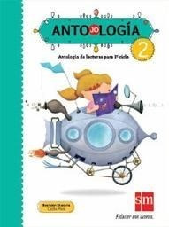 Antojologia 2 S M Antologia De Lecturas Para 1 Ciclo [noved