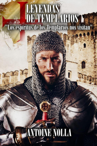 Libro: Leyendas De Templarios: Los Espíritus De Los Templar