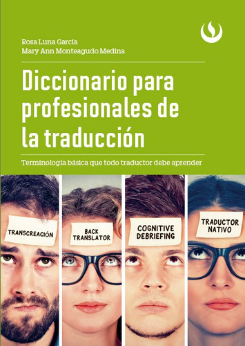 Diccionario Para Profesionales De La Traducción, De Rosa García Luna Y Mary Ann Monteagudo Medina. Editorial Upc, Tapa Blanda En Español, 2017