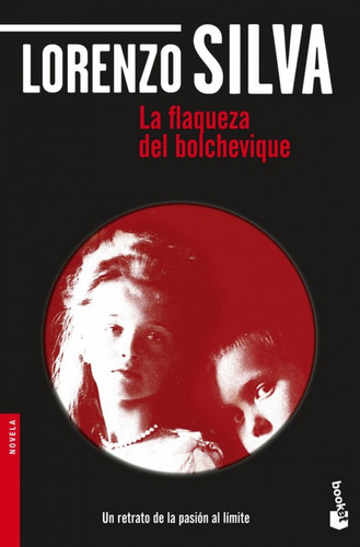 Libro La Flaqueza Del Bolchevique De Lorenzo Silva
