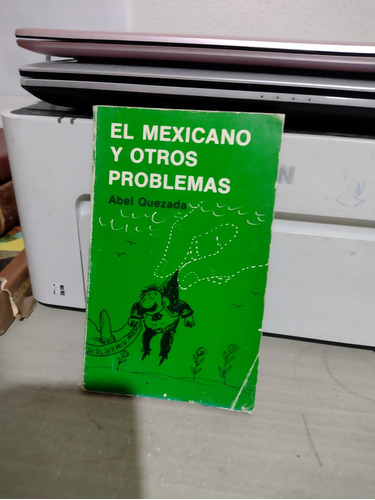 Abel Quezada El Mexicano Y Otros Problemas 