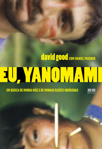 Eu, Yanomami, De David Good. Editora Bestseller, Capa Mole Em Português