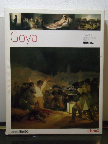 Adp Grandes Maestros De La Pintura Goya / Ed. Clarin Sol 90