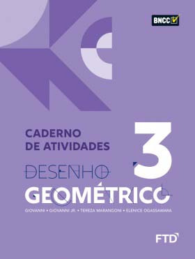 Desenho Geometrico -vol.03- Cad.atividades-02ed/21 Ftd