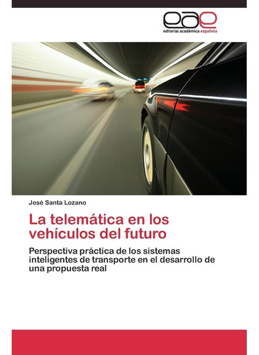 Libro: La Telemática En Los Vehículos Del Futuro: Perspectiv