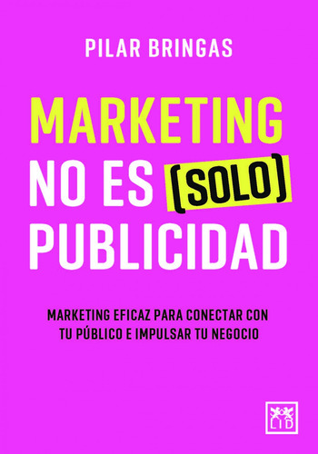 Marketing No Es (solo) Publicidad