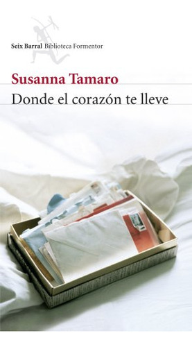 Libro Donde El Corazón Te Lleve  De Susanna Tamaro  Seix Bar