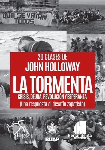 La Tormenta. Crisis, Deuda, Revolucion Y Esperanza -, de Holloway, John. Editorial Herramienta en español