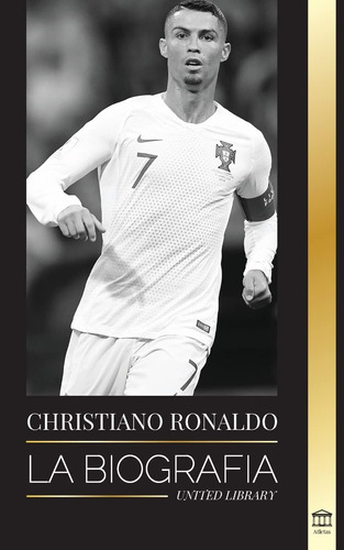 Libro: Cristiano Ronaldo: La Biografía De Un Portugués; De E