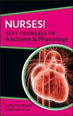 Nurses! Test Yourself In Anatomy And Physiology - Katheri...