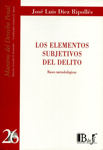 Los Elementos Subjetivos Del Delito. Bases Metodológicas, De Jose Luis Diez Ripolles. Editorial Euros Bdef En Español