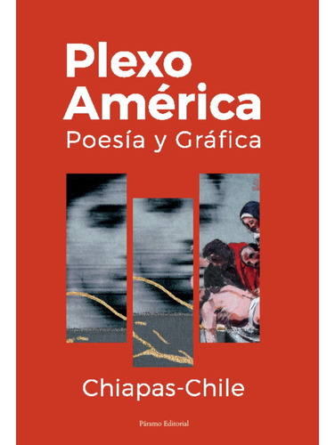 PlexoAmérica. Poesía y gráfica Chiapas-Chile, de Recreo ediciones. Páramo Editorial - Recreo Ediciones en español