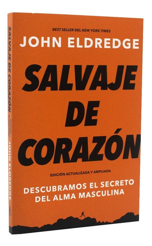 Libro Salvaje De Corazón - John Eldredge 