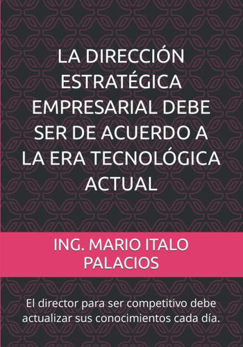 Libro: La Dirección Estratégica Empresarial, Debe Ser Acorde