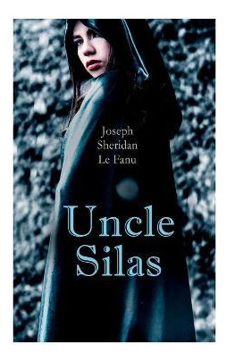 Libro Uncle Silas : Gothic Mystery Thriller - Joseph Sher...