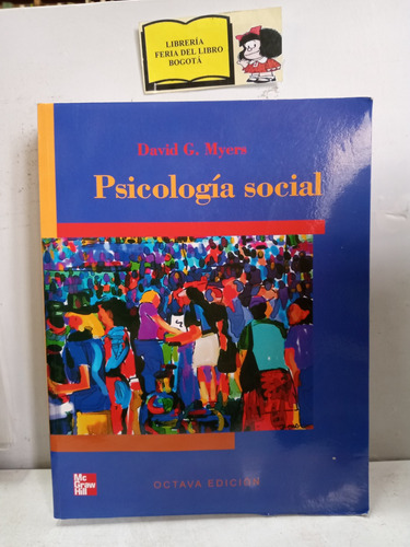 Psicología Social - David Myers - Mcgraw Hill - Octava Ed.