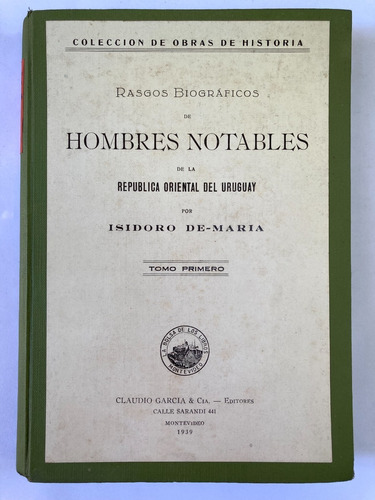 Isidoro De María. Hombres Notables Del Uruguay. Tomo 1 De 4.