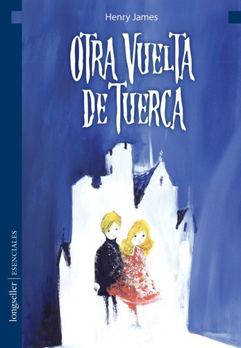 Otra Vuelta De Tuerca - Henry James