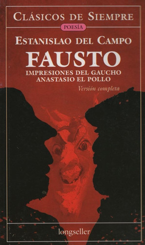 Libro Fausto - Impresiones Del Gaucho - Anastasio El Pollo 