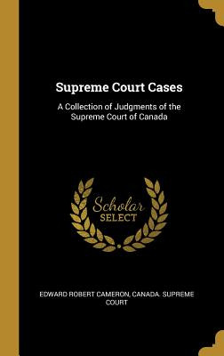 Libro Supreme Court Cases: A Collection Of Judgments Of T...