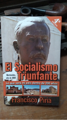 El Socialismo Triunfante / Francisco Piria