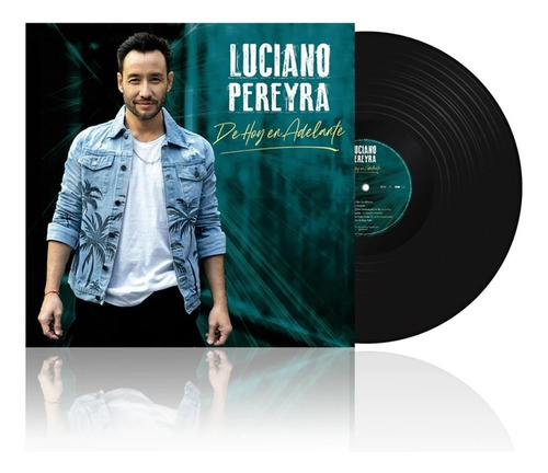Vinilo Luciano Pereyra De Hoy En Adelante Lp Album Nuevo