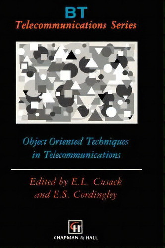 Object Oriented Techniques In Telecommunications, De Elspeth Cusack. Editorial Chapman Hall, Tapa Dura En Inglés