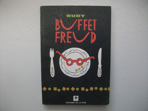 Buffet Freud - Rudy - Ediciones De La Flor