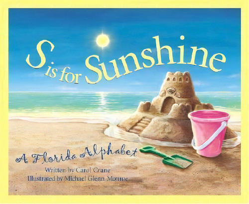 S Is For Sunshine : A Florida Alphabet, De Carol Crane. Editorial Cengage Learning, Inc, Tapa Dura En Inglés