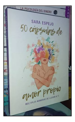  50 Cápsulas de Amor Propio: Múltiples maneras de llegar a ti  (Spanish Edition): 9789801837794: Espejo, Sara: Libros