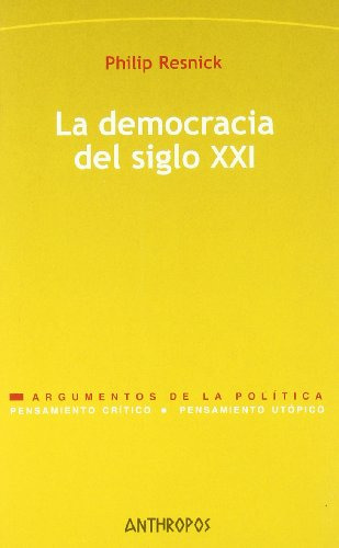 Libro La Democracia Del Siglo Xxi  De Resnick Phillip