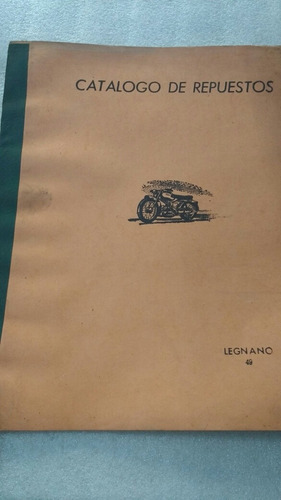 Catálogo De Repuestos Legñano 49,antigua,clásica. Maccaferri