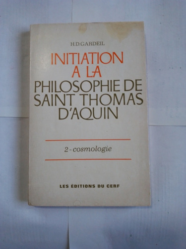  Initiation A La Philosophie De Saint Thomas D'aquin. 2 (Reacondicionado)