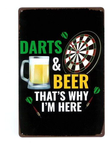 Placa Metal Retro Diseño Darts Beer That's Why I'm Here 7.9