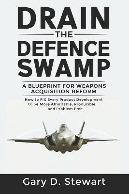 Libro Drain The Defence Swamp : A Blueprint For Weapons A...