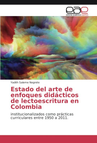 Libro: Estado Del Arte Enfoques Didácticos Lectoescrit