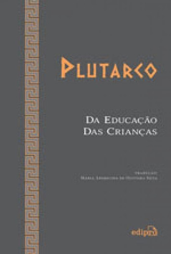 Da Educação Das Crianças, De Plutarco. Editora Edipro, Capa Mole, Edição 1ª Edição - 2015 Em Português