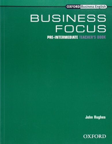 Business Focus - Pre-intermediate -teacher S Book - Hughes J