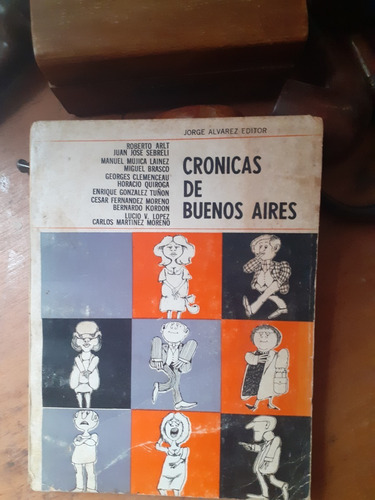 Cronicas De Buenos Aires // Arlt, Sebreli, Tuñon, ...