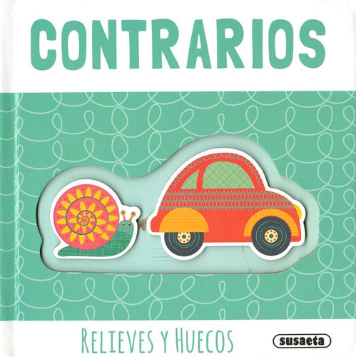 Contrários: Relieves Y Huecos, De Ediciones, Susaeta., Vol. 1. Editorial Susaeta, Tapa Dura En Español