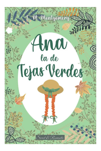 Libro: Ana La De Tejas Verdes 1 Edición Ilustrada Única 20