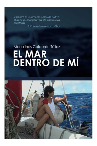 Libro: El Mar Dentro De Mí: Nunca Me Abandonó El Asombro