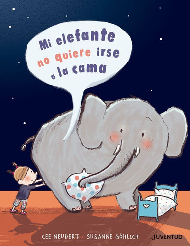 Libro Mi Elefante No Quiere Irse A La Cama