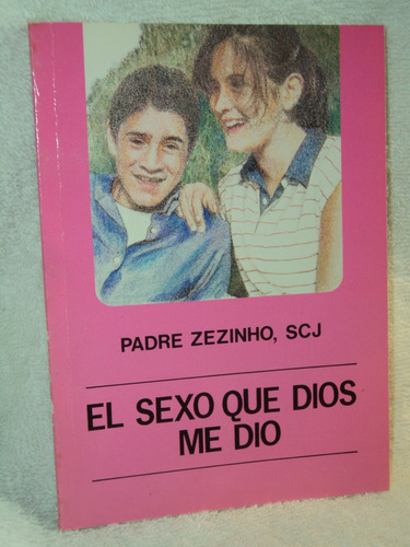 El Sexo Que Dios Me Dio Padre Zezinho Scj /en Belgrano