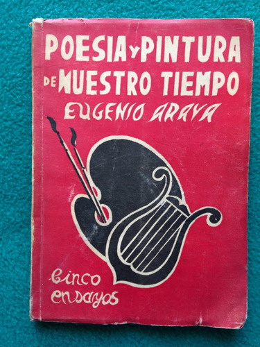 Poesía Y Pintura De Nuestro Tiempo, Eugenio Araya, 1953