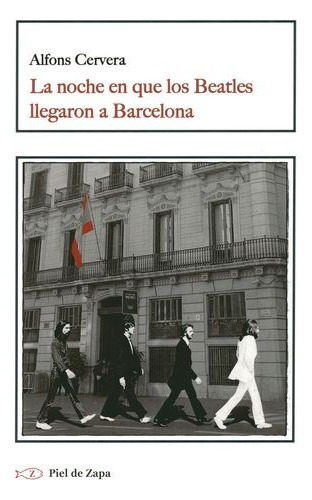 Libro Noche En Que Los Beatles Llegaron A Barcelona, La