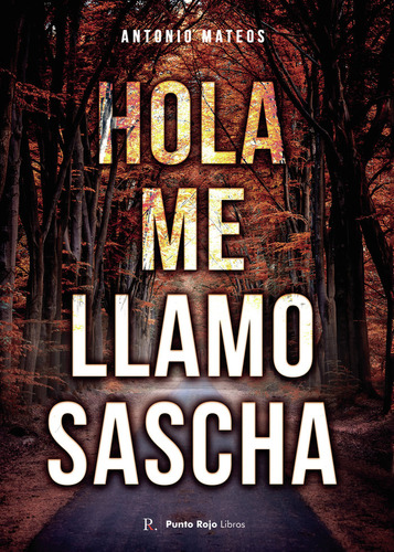 Libro Hola, Me Llamo Sascha - Mateos, Antonio